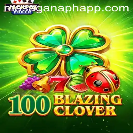 Discover the Excitement of 100BlazingClover at MasaganaPH Casino